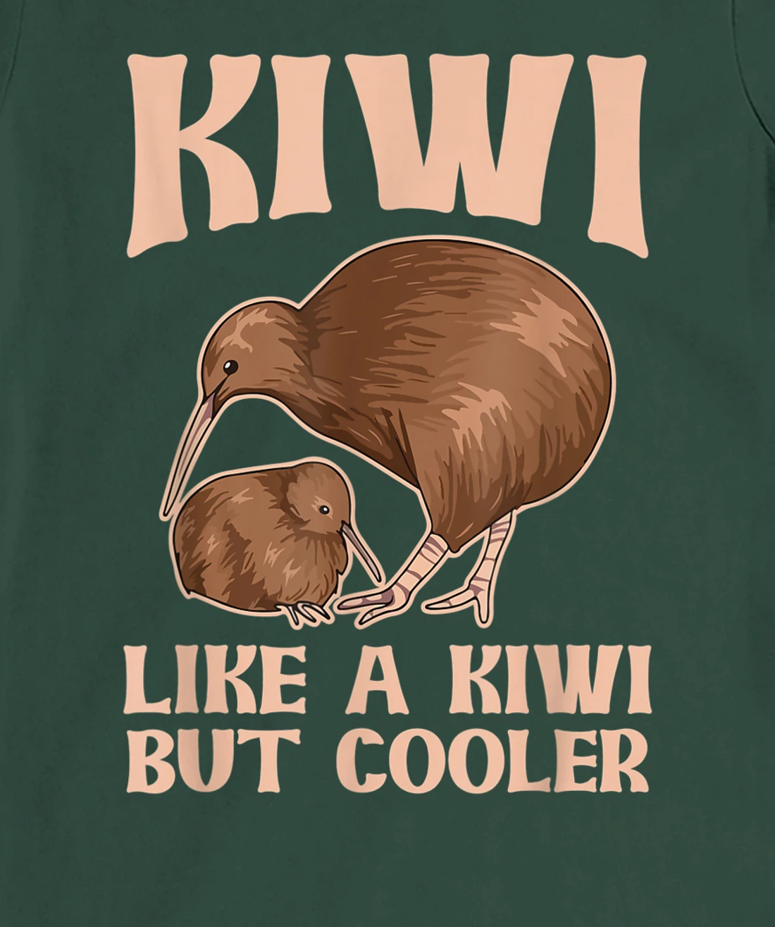 Kiwi - like a kiwi but cooler Design for a Kiwi Birder T-Shirt, Women T-Shirt