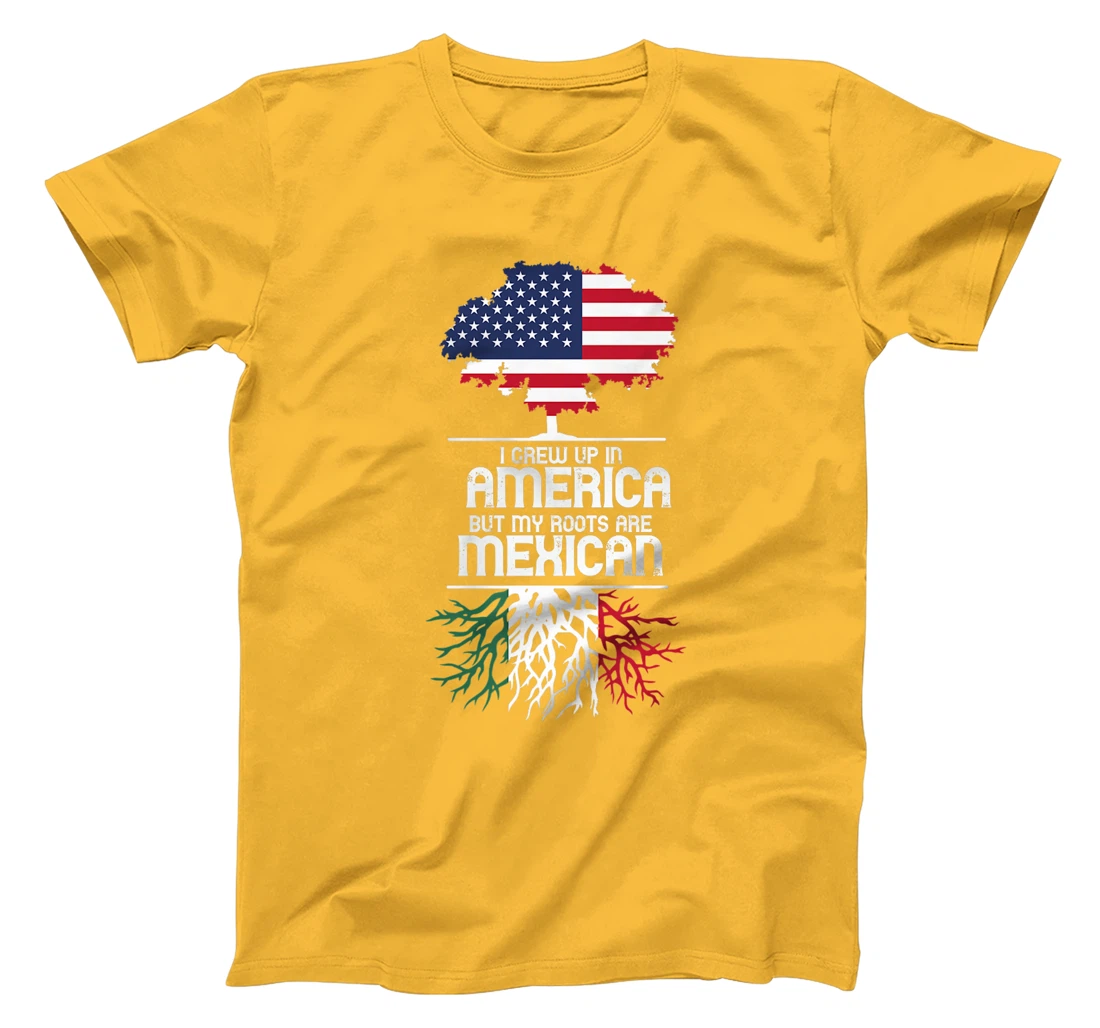 I Grew Up in America But My Roots are Mexican T-Shirt, Women T-Shirt