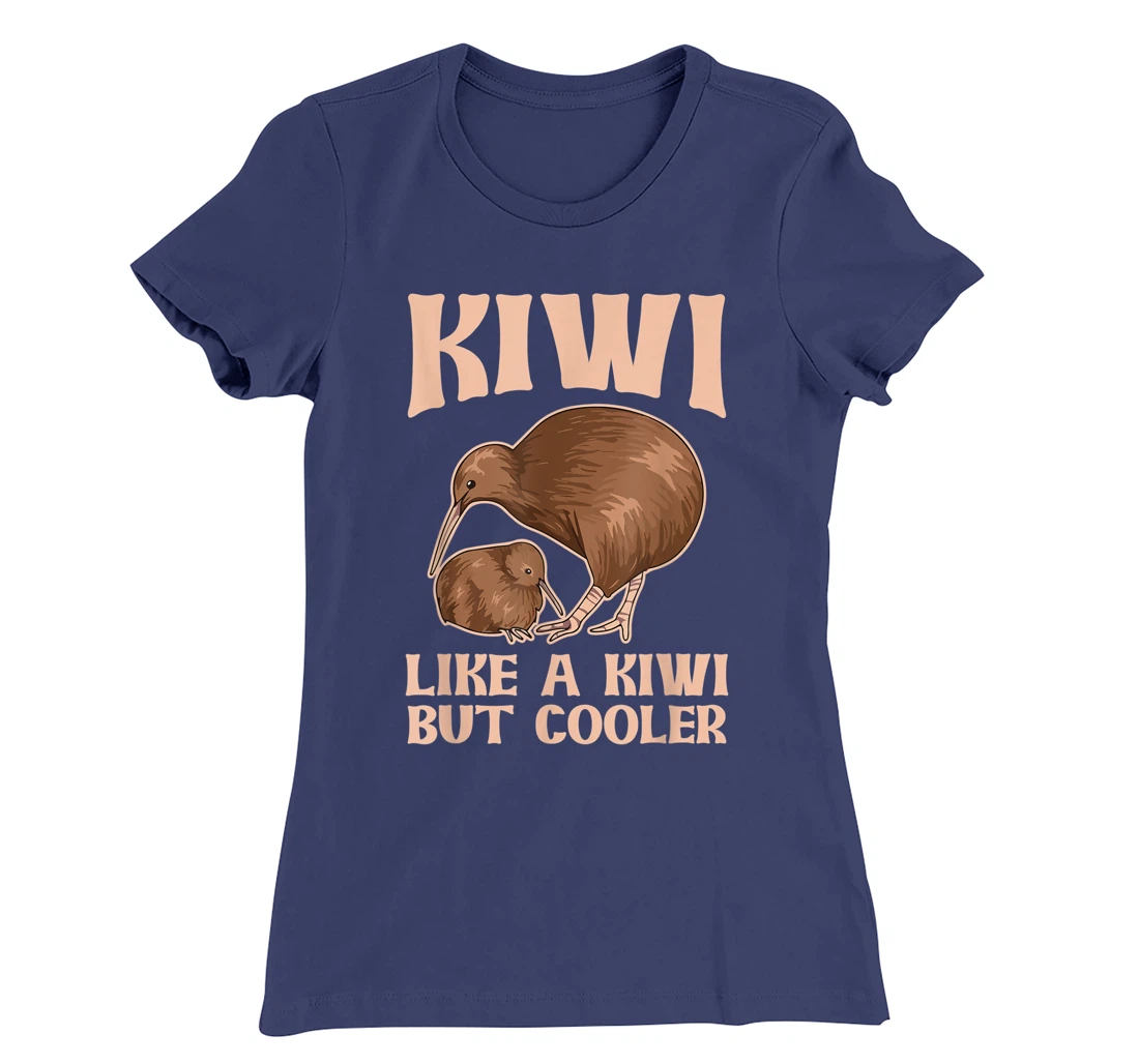 Kiwi - like a kiwi but cooler Design for a Kiwi Birder T-Shirt, Women T-Shirt