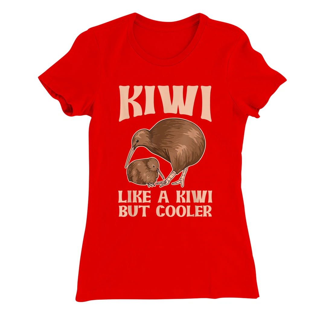 Kiwi - like a kiwi but cooler Design for a Kiwi Birder T-Shirt, Women T-Shirt