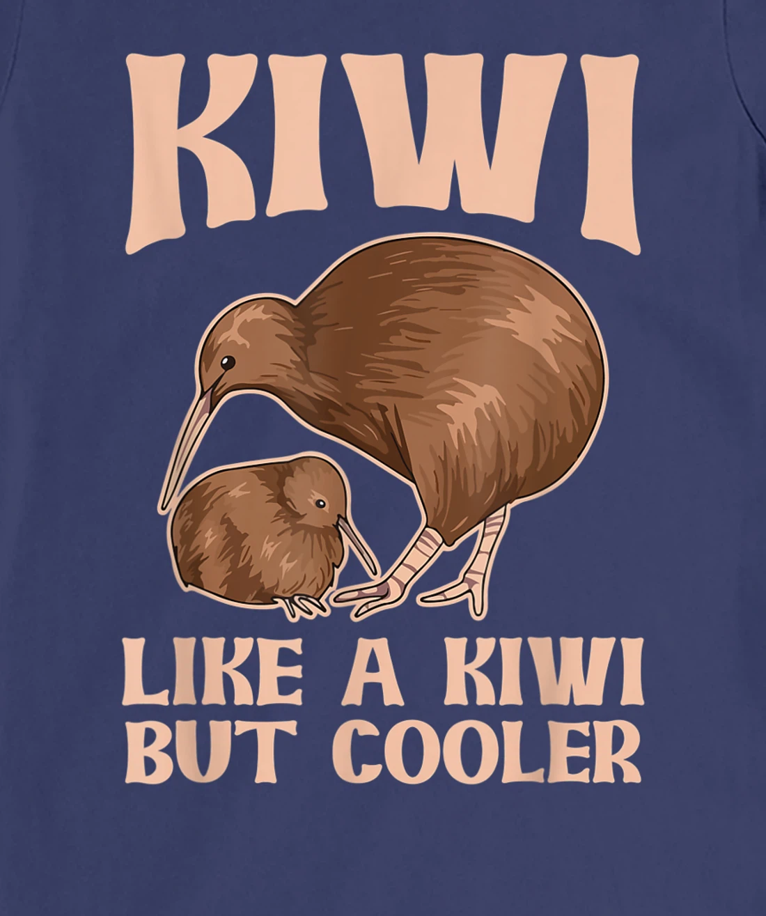 Kiwi - like a kiwi but cooler Design for a Kiwi Birder T-Shirt, Women T-Shirt
