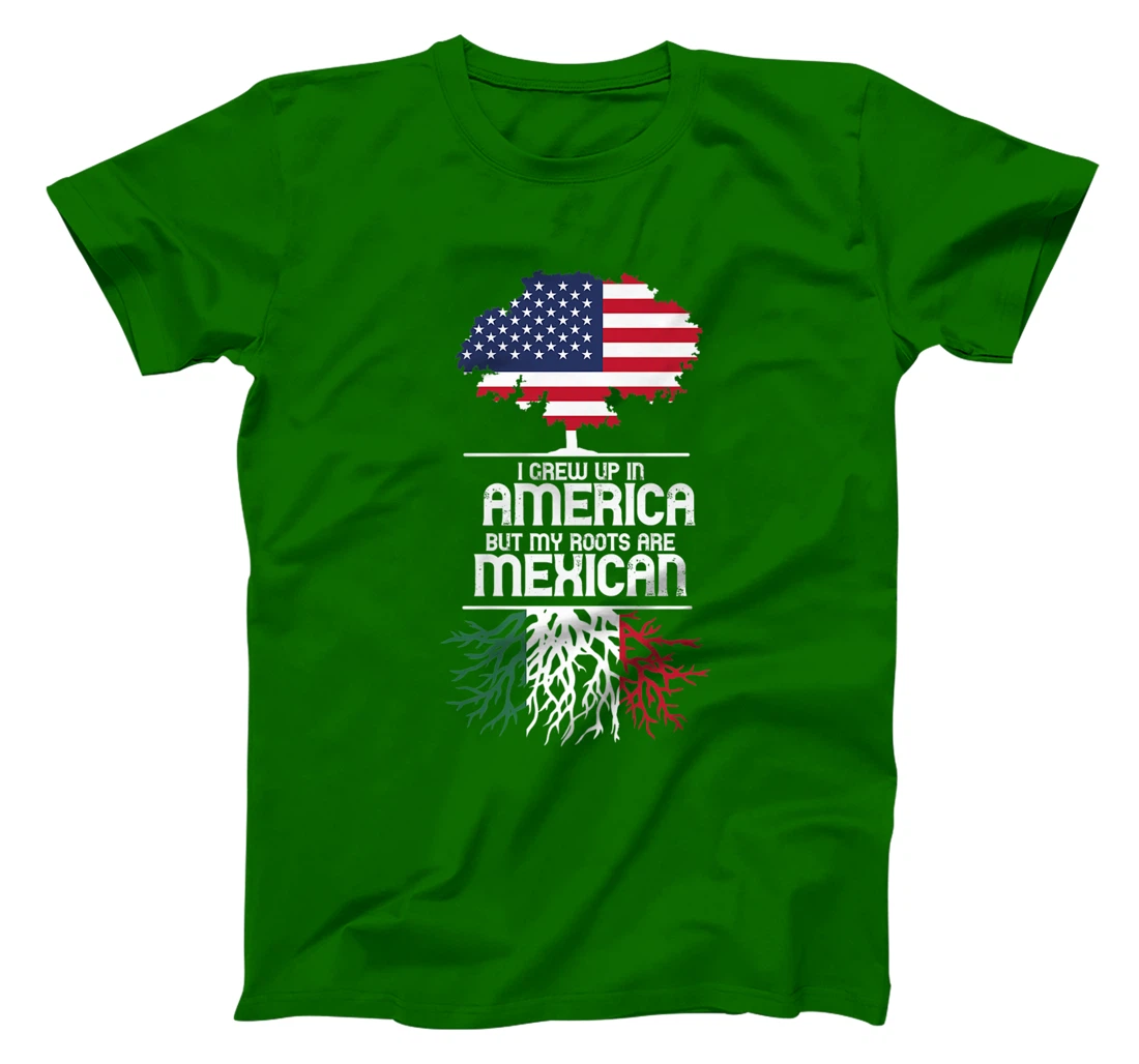 I Grew Up in America But My Roots are Mexican T-Shirt, Women T-Shirt