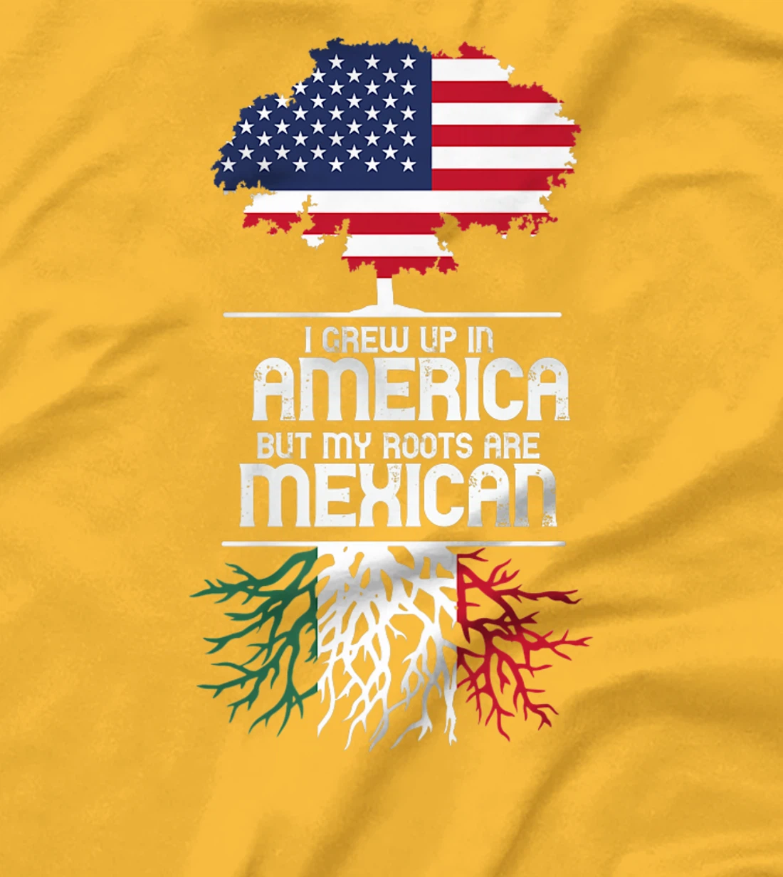I Grew Up in America But My Roots are Mexican T-Shirt, Women T-Shirt