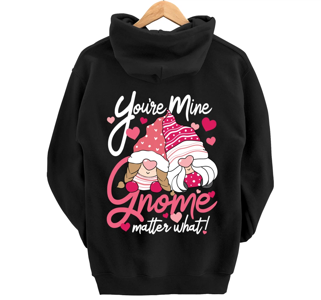 Valentine’s Day Gnomes You’re Mine Gnome Matter What Pun Pullover Hoodie