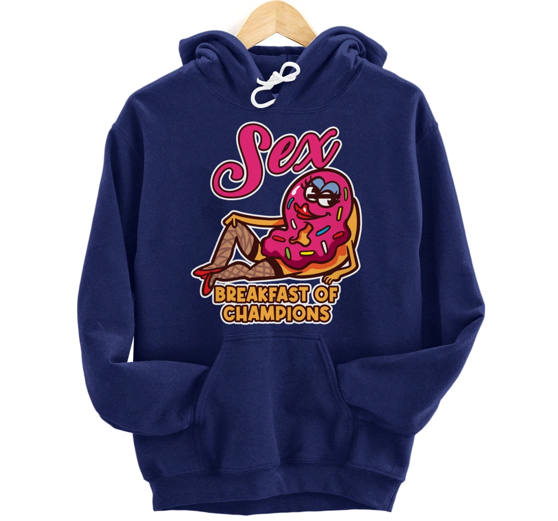 Sex Breakfast Of Champions Breakfast Pullover Hoodie