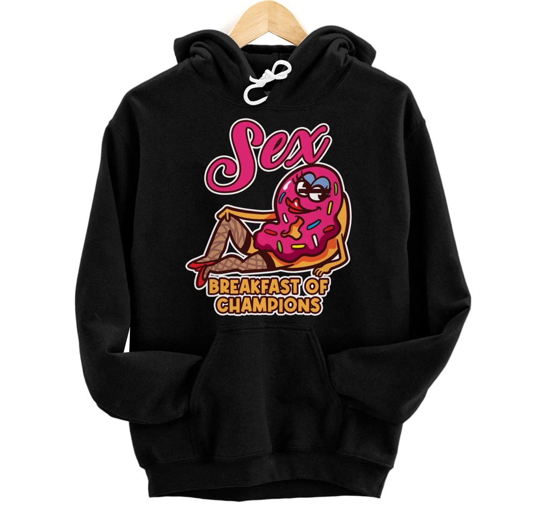 Sex Breakfast Of Champions Breakfast Pullover Hoodie