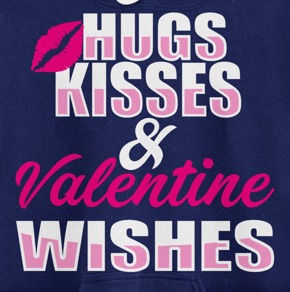 Hugs kisses and Valentine wishes | Valentine's Day Pullover Hoodie