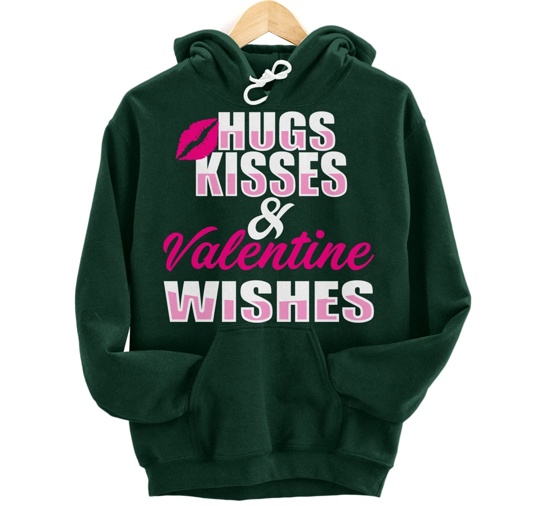 Hugs kisses and Valentine wishes | Valentine's Day Pullover Hoodie