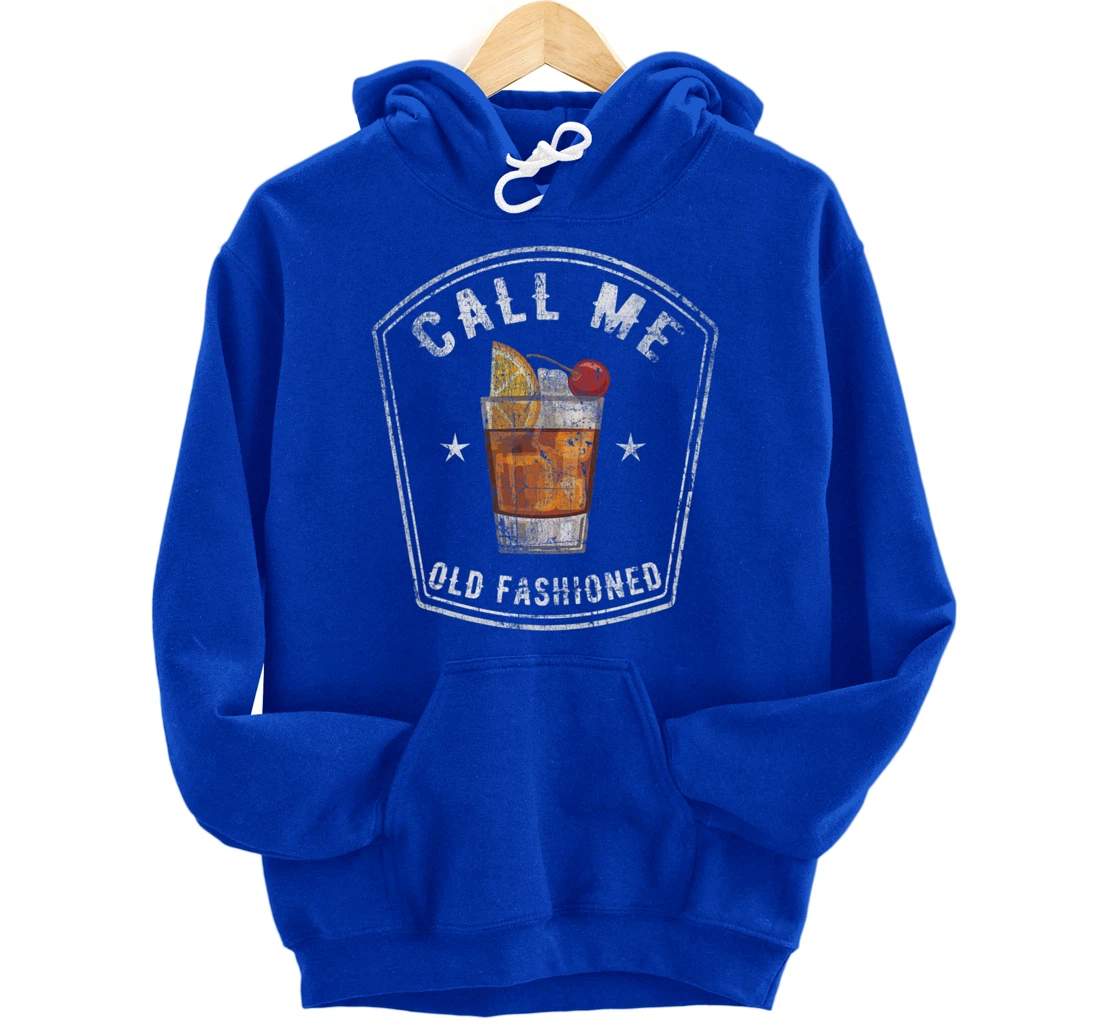 Vintage Call Me Old Fashioned Whiskey Funny Pullover Hoodie