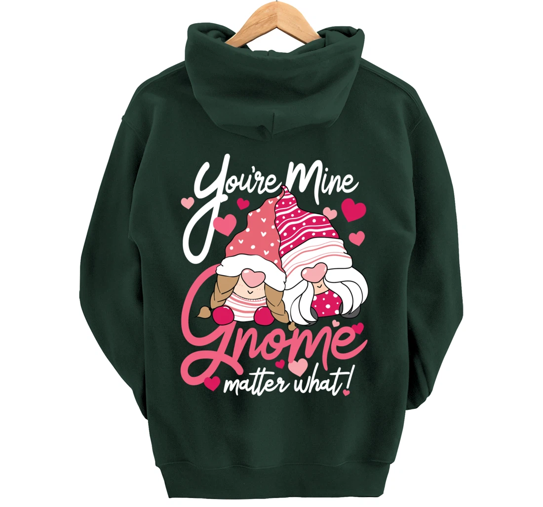 Valentine’s Day Gnomes You’re Mine Gnome Matter What Pun Pullover Hoodie