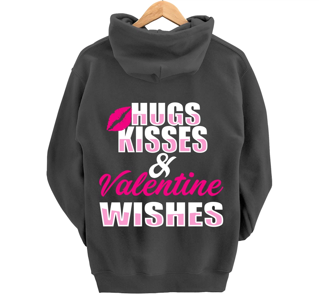 Hugs kisses and Valentine wishes | Valentine's Day Pullover Hoodie