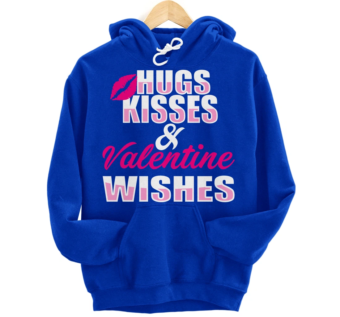 Hugs kisses and Valentine wishes | Valentine's Day Pullover Hoodie