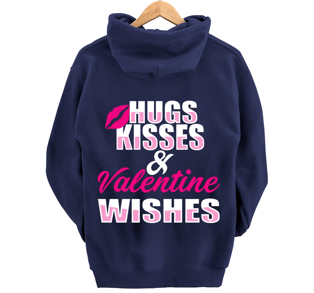Hugs kisses and Valentine wishes | Valentine's Day Pullover Hoodie