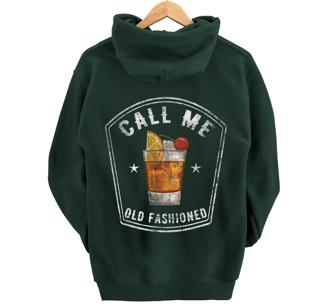 Vintage Call Me Old Fashioned Whiskey Funny Pullover Hoodie