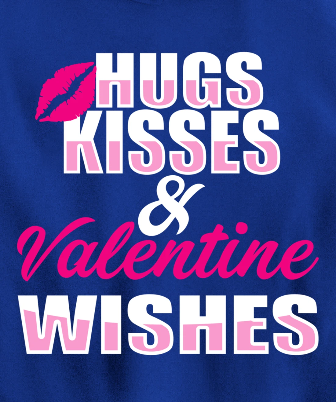 Hugs kisses and Valentine wishes | Valentine's Day Pullover Hoodie
