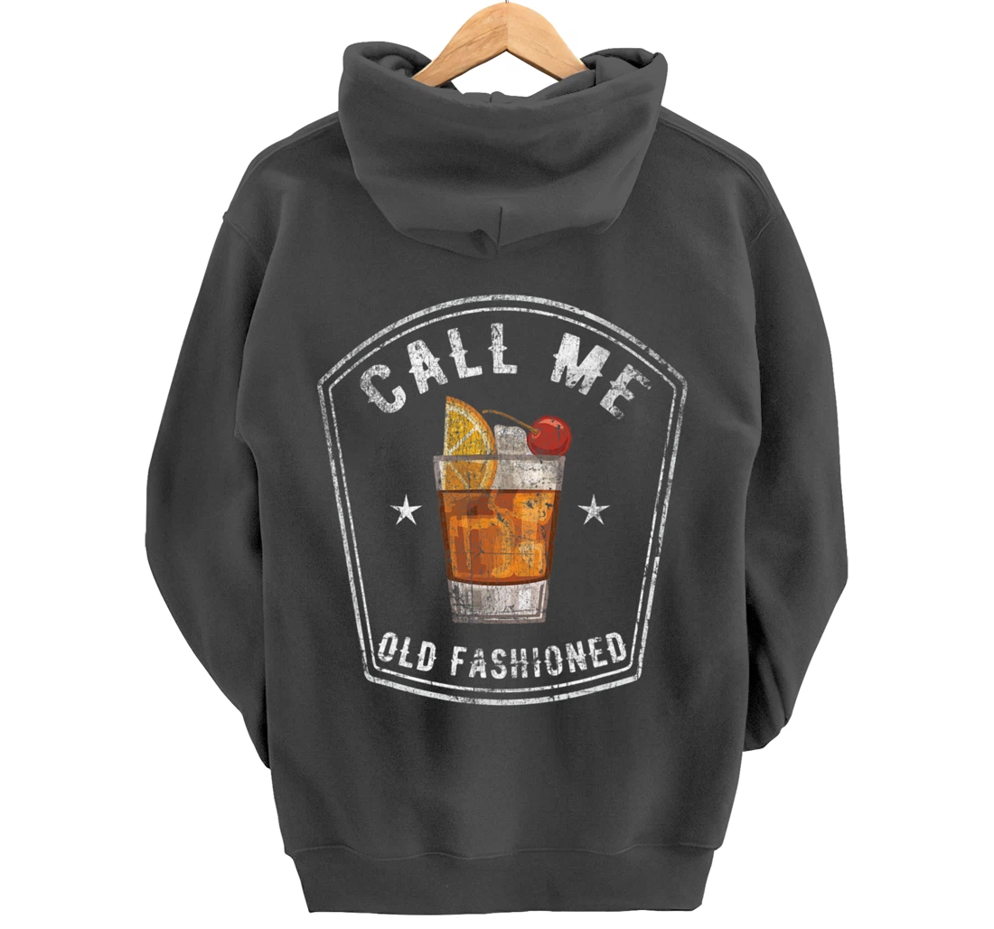 Vintage Call Me Old Fashioned Whiskey Funny Pullover Hoodie
