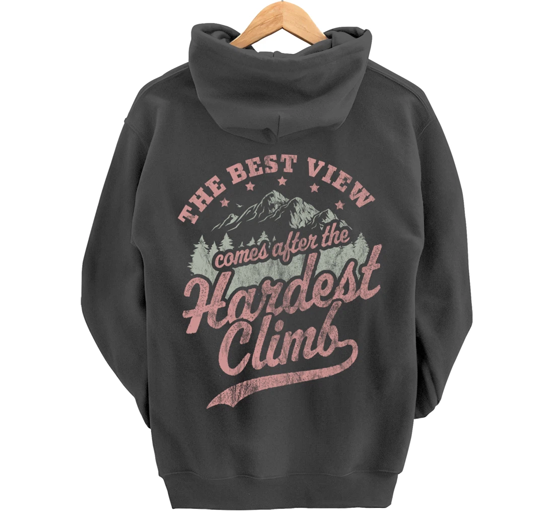 The Best View Comes After The Hardest Climb Hiking Vintage Pullover Hoodie