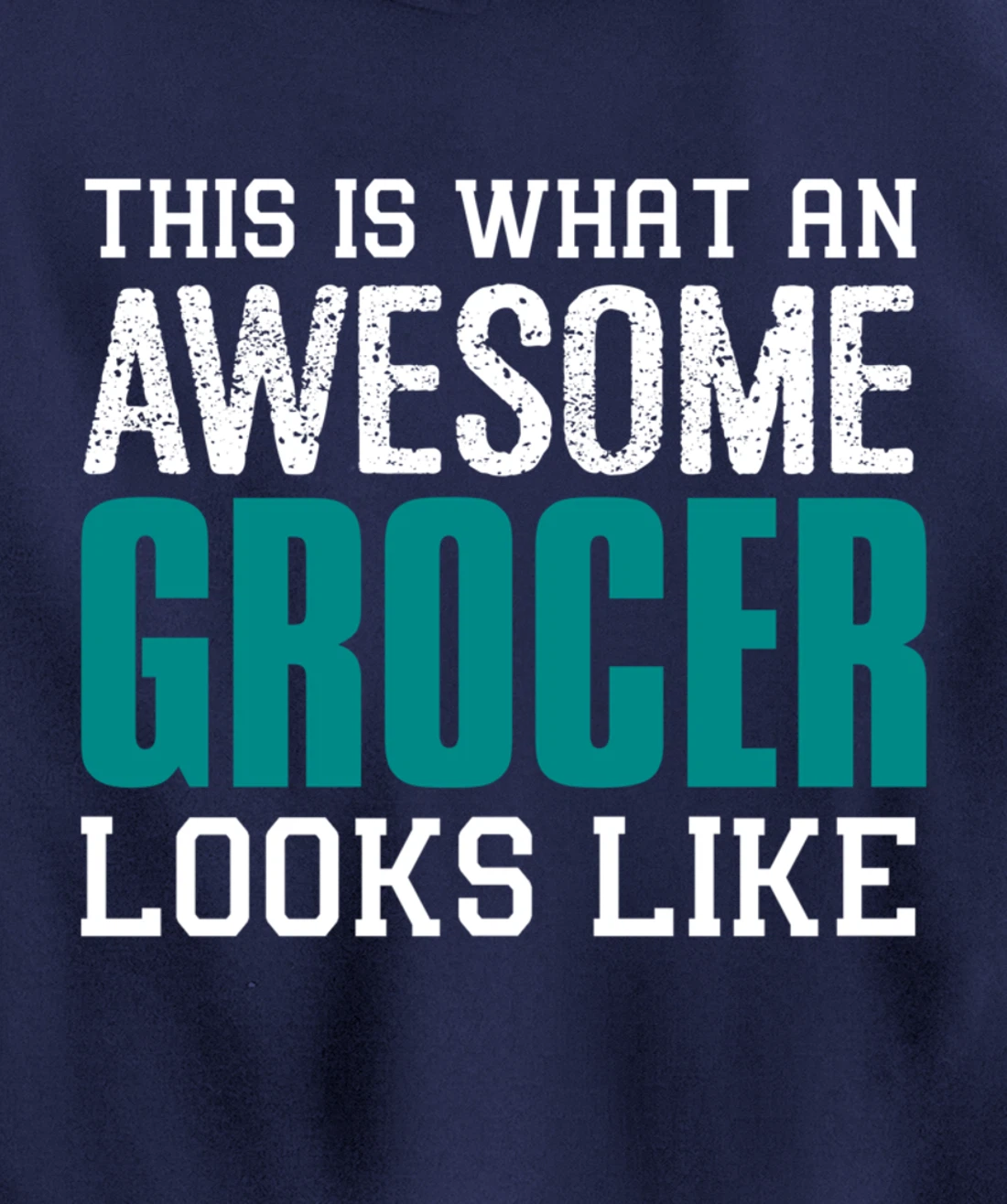 This is what an awesome Grocer looks like Fun Gift Merchant Pullover Hoodie