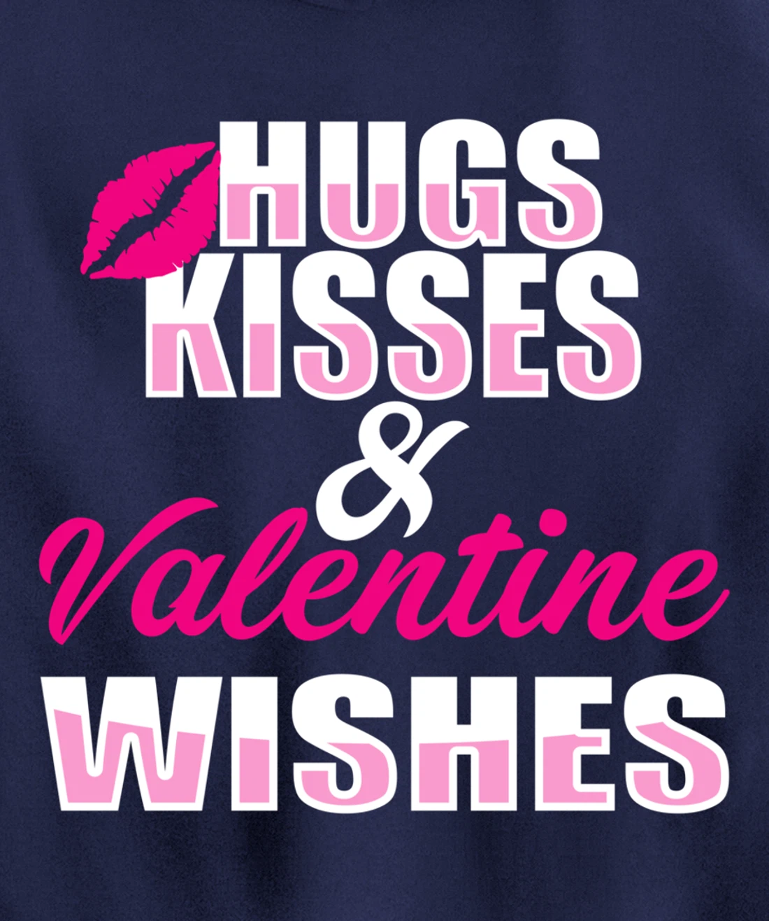 Hugs kisses and Valentine wishes | Valentine's Day Pullover Hoodie