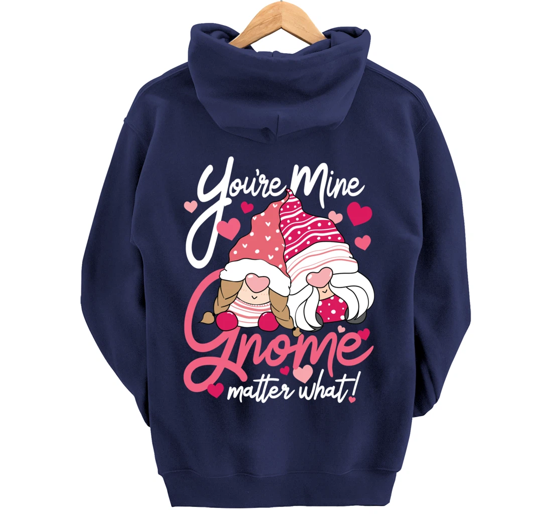 Valentine’s Day Gnomes You’re Mine Gnome Matter What Pun Pullover Hoodie
