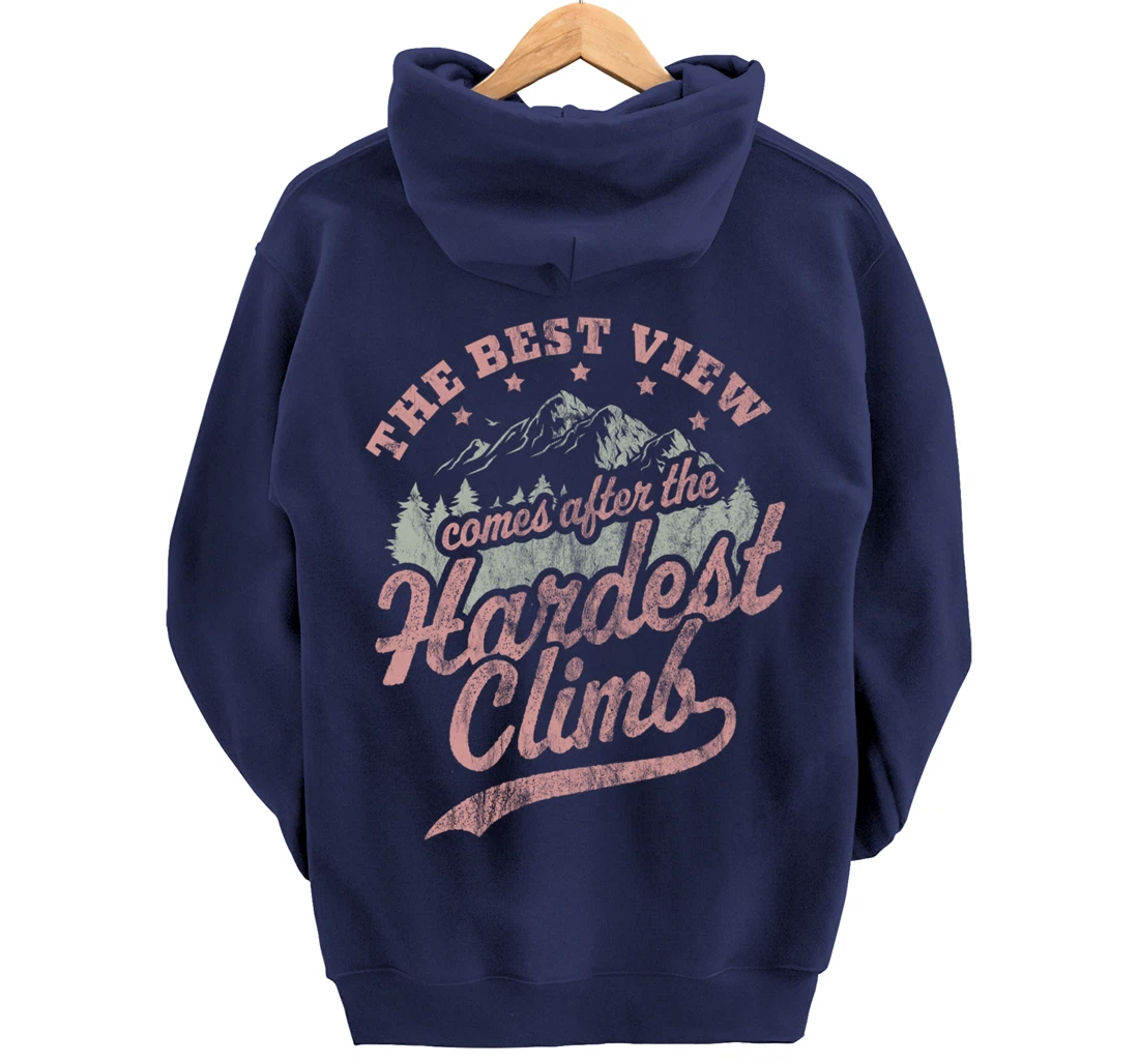 The Best View Comes After The Hardest Climb Hiking Vintage Pullover Hoodie