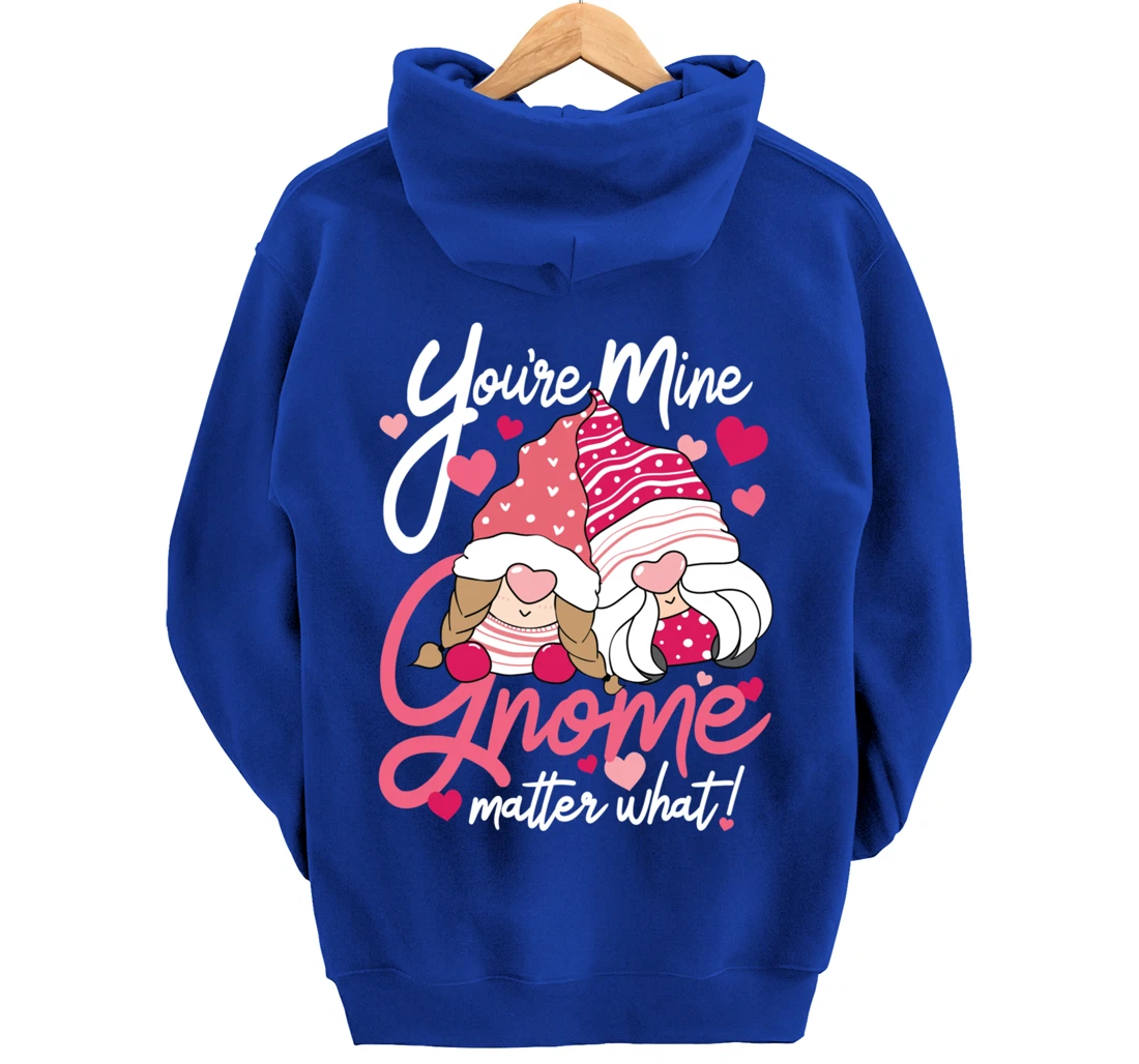 Valentine’s Day Gnomes You’re Mine Gnome Matter What Pun Pullover Hoodie
