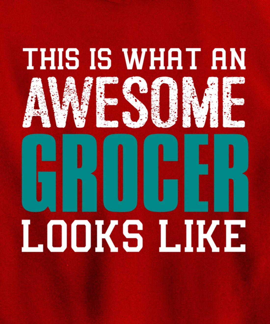 This is what an awesome Grocer looks like Fun Gift Merchant Pullover Hoodie