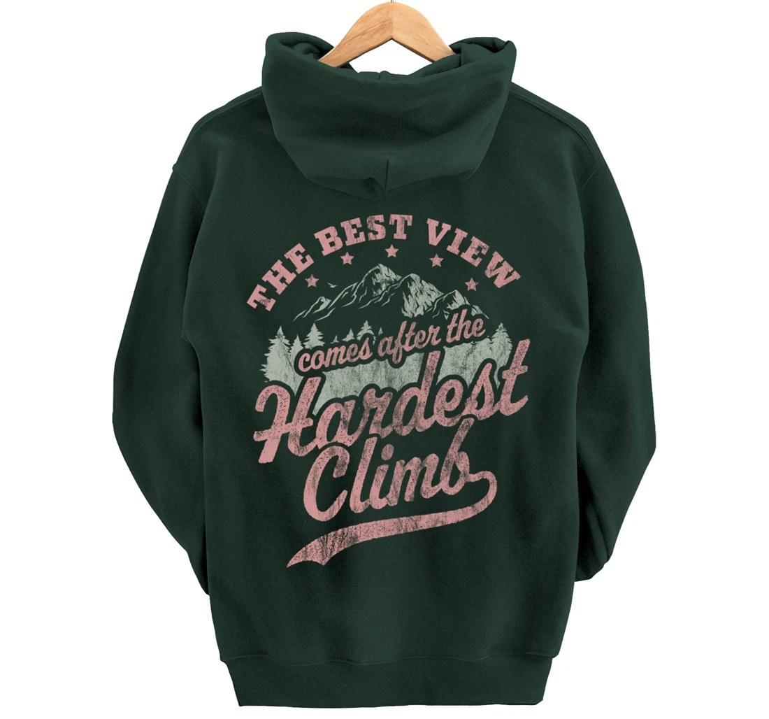 The Best View Comes After The Hardest Climb Hiking Vintage Pullover Hoodie