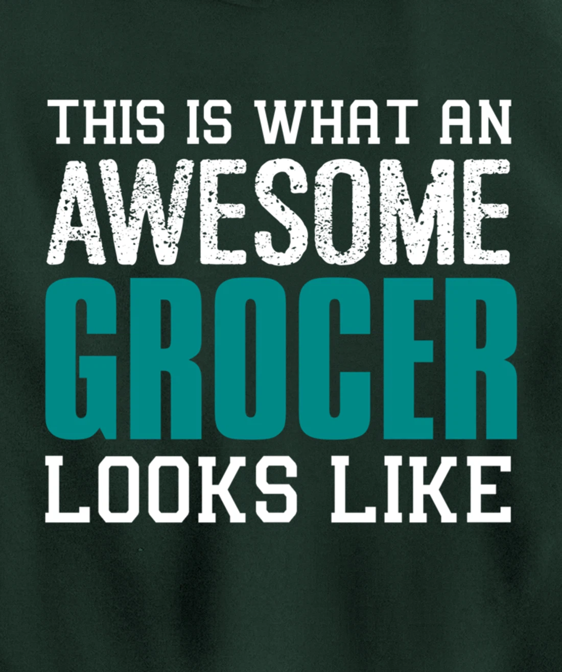 This is what an awesome Grocer looks like Fun Gift Merchant Pullover Hoodie