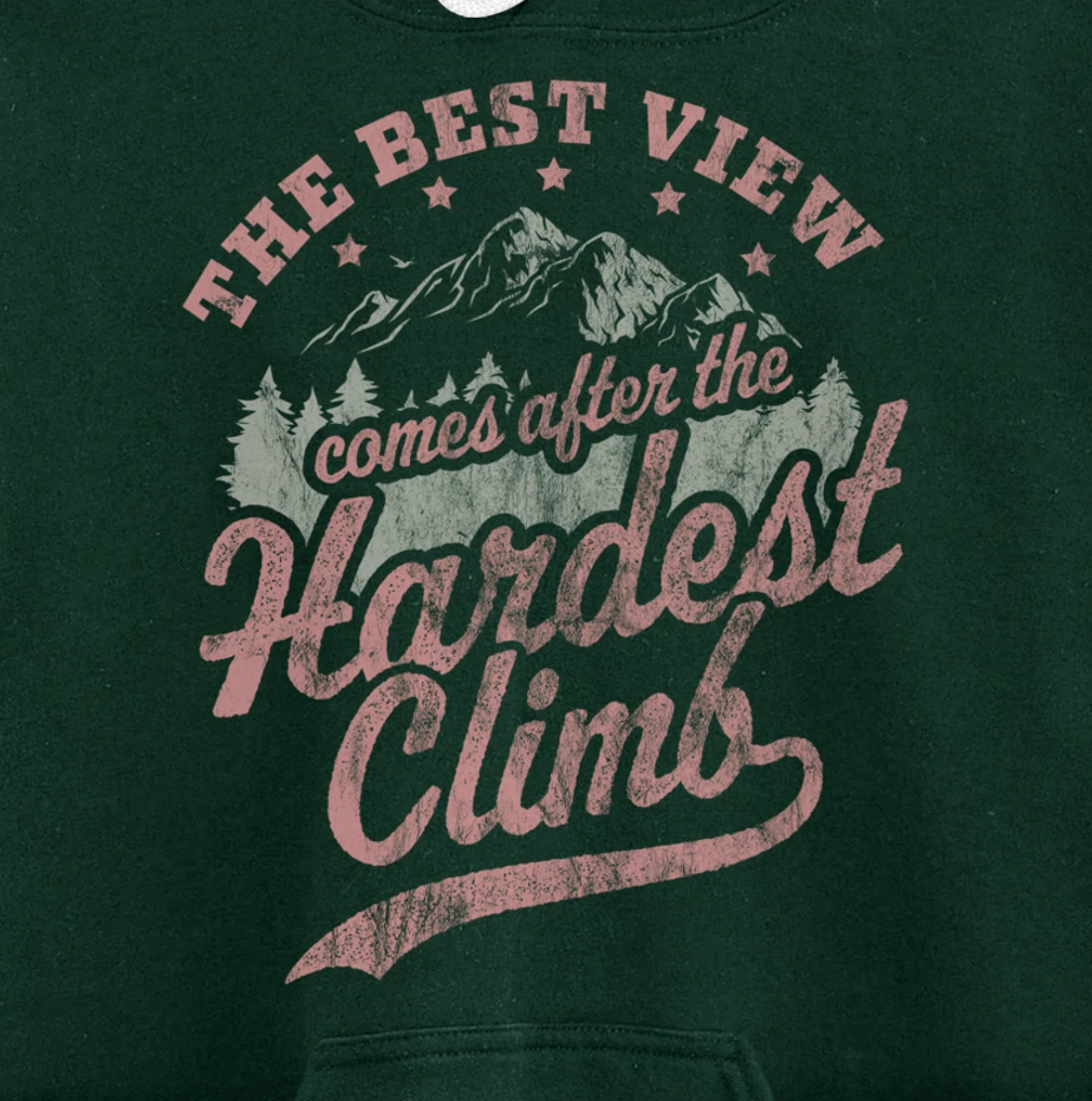 The Best View Comes After The Hardest Climb Hiking Vintage Pullover Hoodie