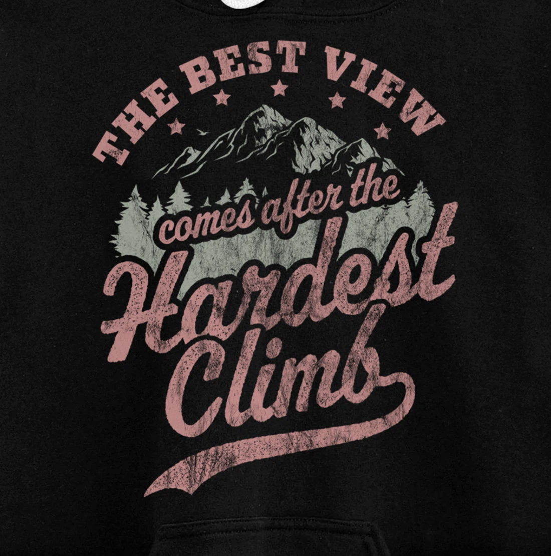 The Best View Comes After The Hardest Climb Hiking Vintage Pullover Hoodie
