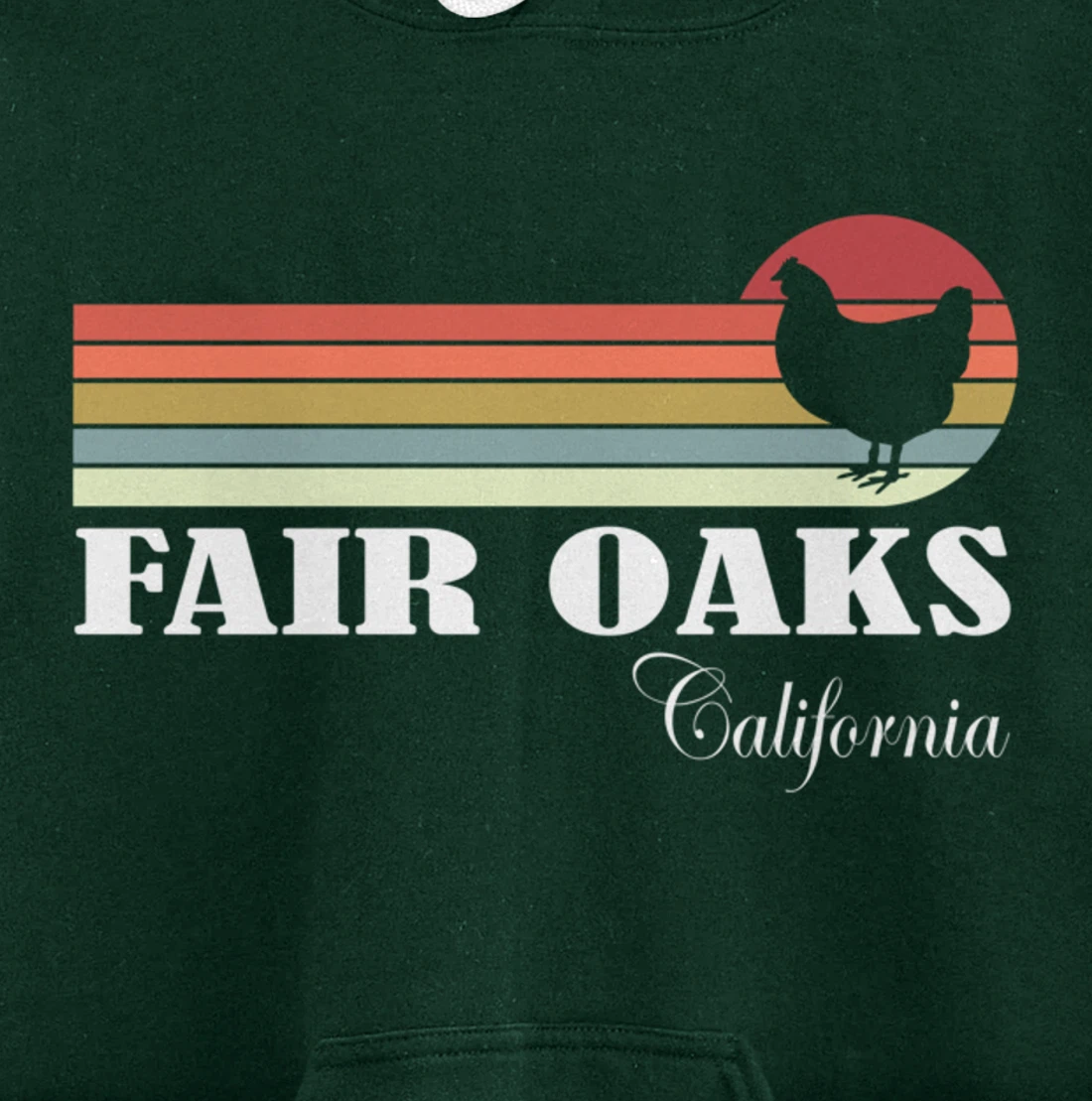 Fair Oaks California Retro Chicken Lover Souvenir Pullover Hoodie