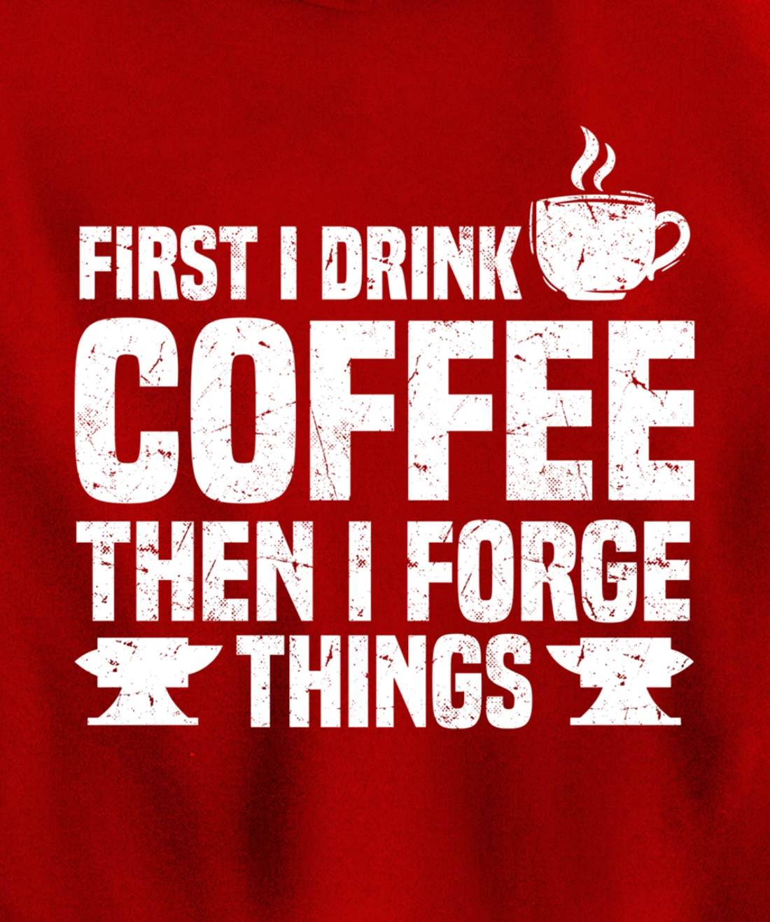 Funny Blacksmith Worker Saying Coffee Lover Quote Pullover Hoodie