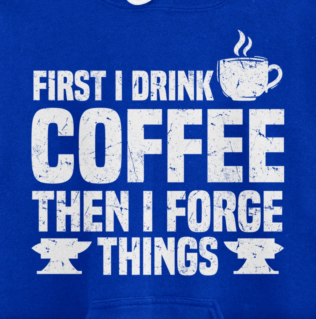 Funny Blacksmith Worker Saying Coffee Lover Quote Pullover Hoodie