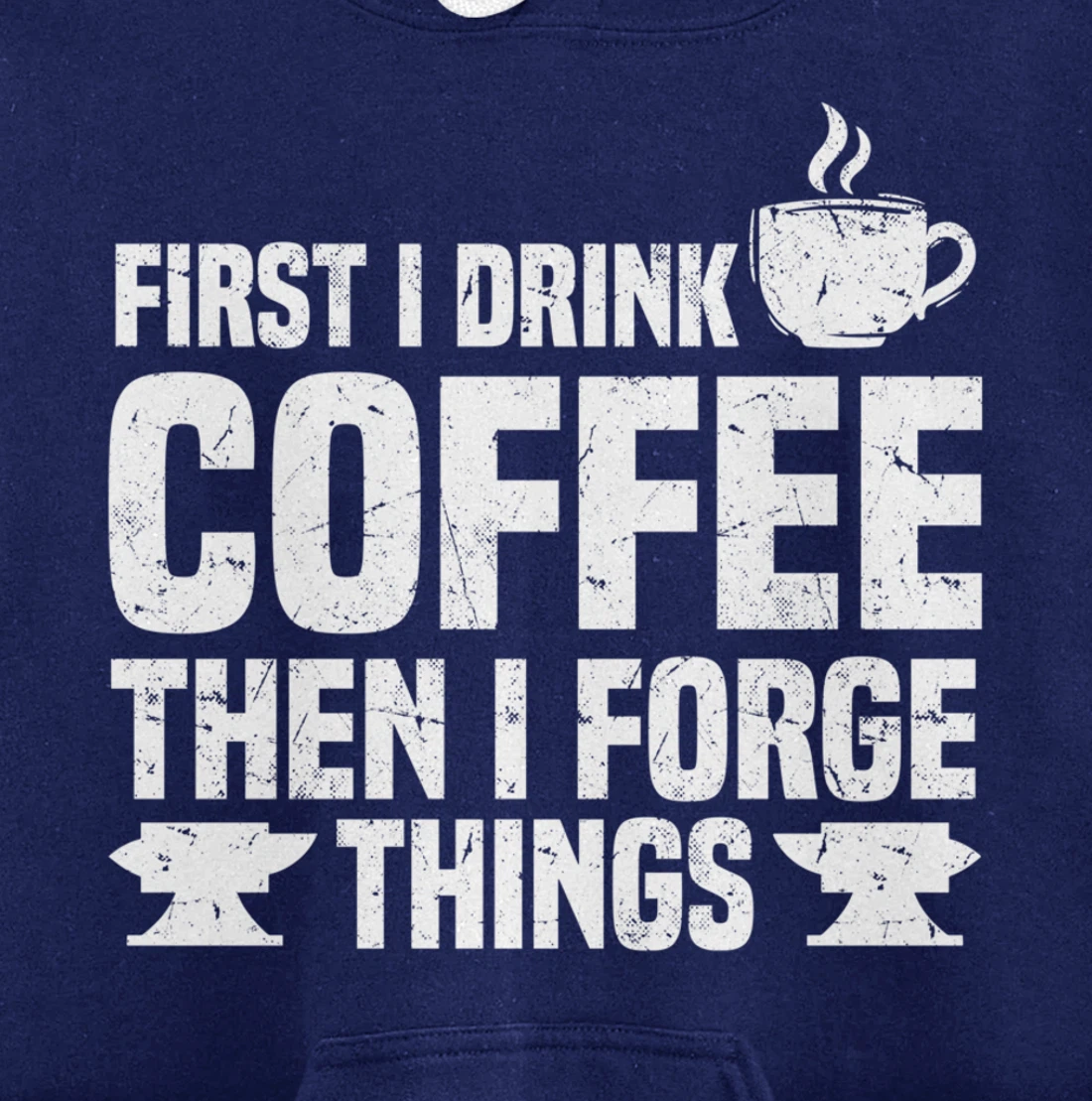 Funny Blacksmith Worker Saying Coffee Lover Quote Pullover Hoodie