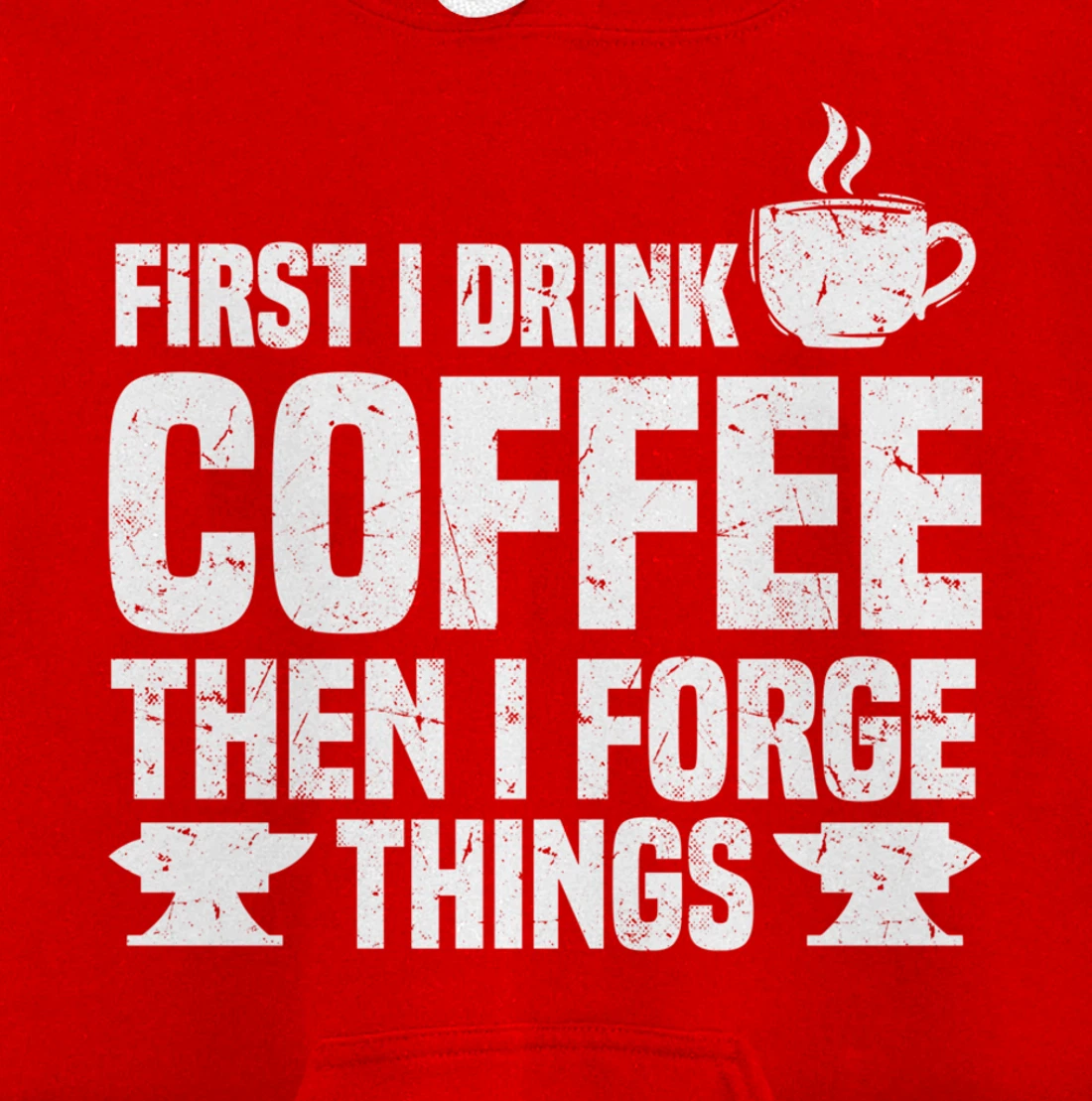 Funny Blacksmith Worker Saying Coffee Lover Quote Pullover Hoodie