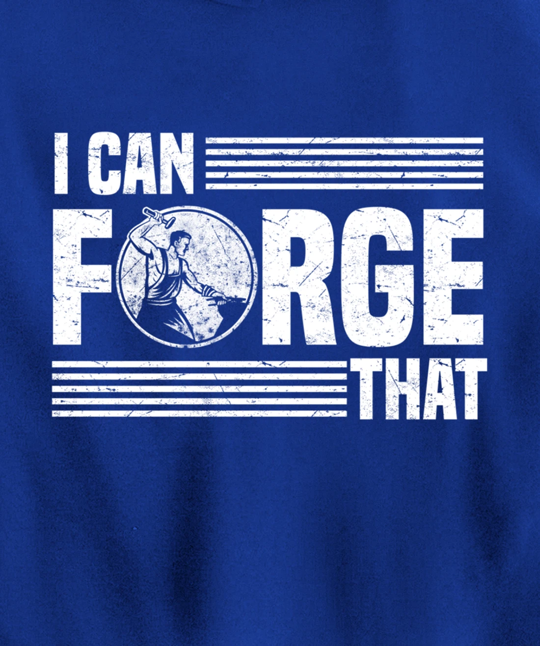 I Can Forge That Funny Blacksmith Worker Quote Pullover Hoodie