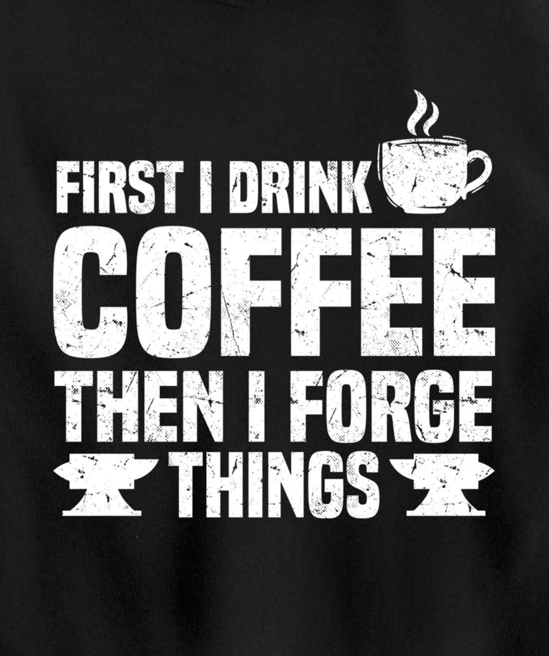 Funny Blacksmith Worker Saying Coffee Lover Quote Pullover Hoodie