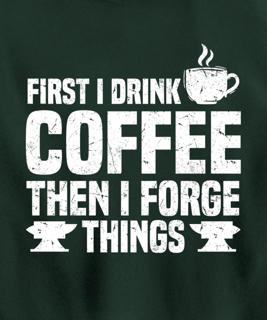 Funny Blacksmith Worker Saying Coffee Lover Quote Pullover Hoodie