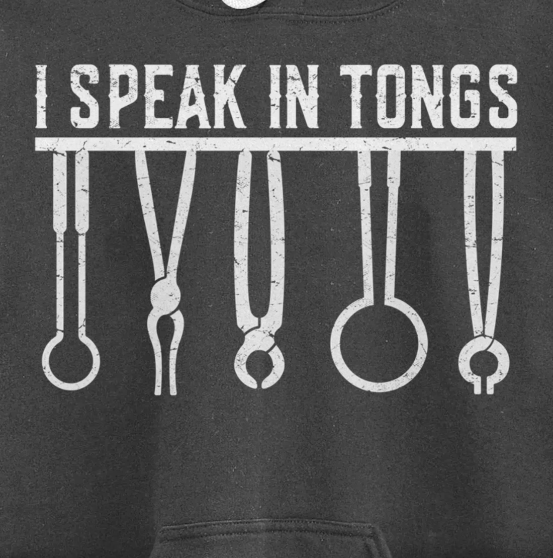 Funny Blacksmith Worker Pun I Speak In Tongs Pullover Hoodie