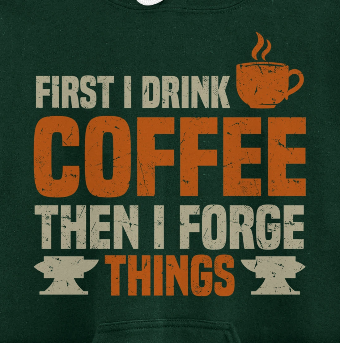 Funny Blacksmith Worker Quote Coffee Lover Saying Pullover Hoodie