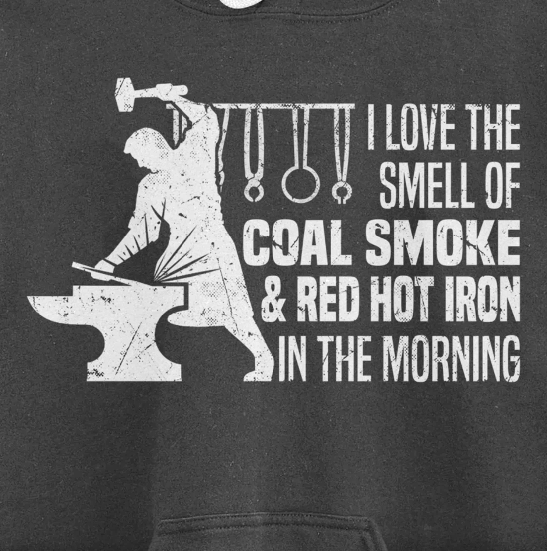 Funny Blacksmith Worker Quote I Love The Smell Of Coal Smoke Pullover Hoodie