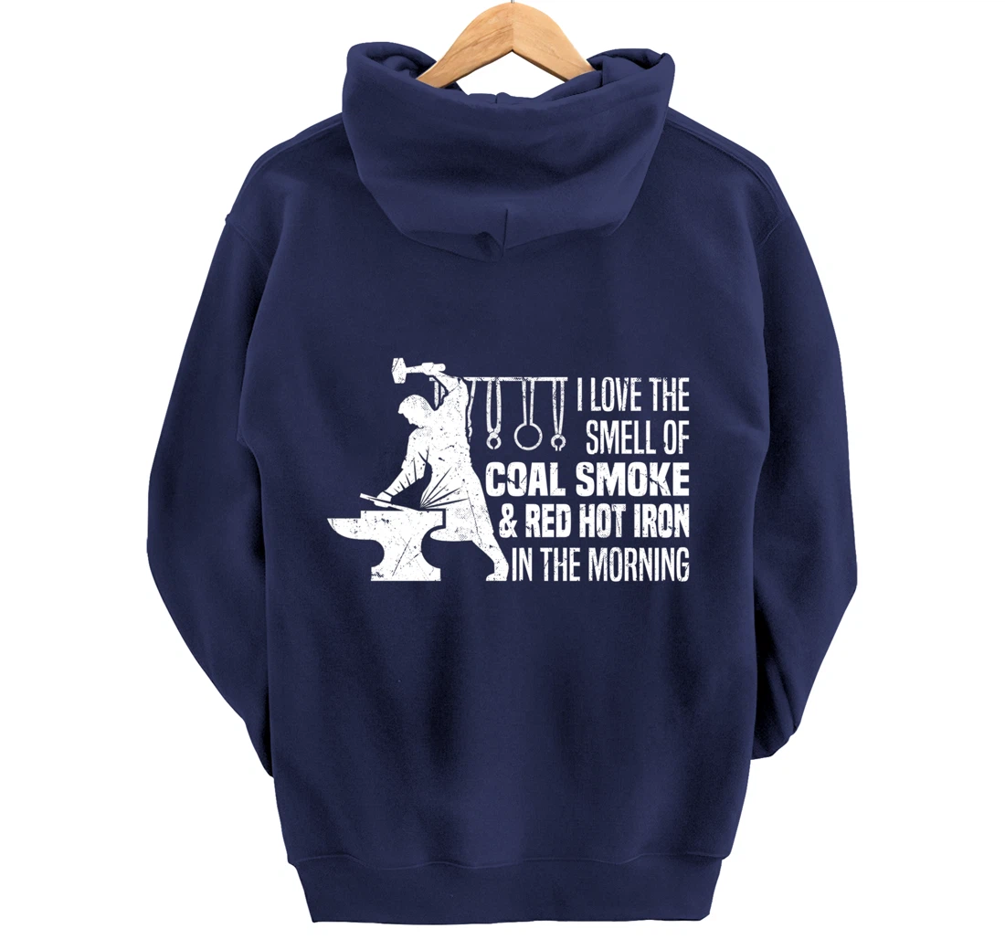 Funny Blacksmith Worker Quote I Love The Smell Of Coal Smoke Pullover Hoodie