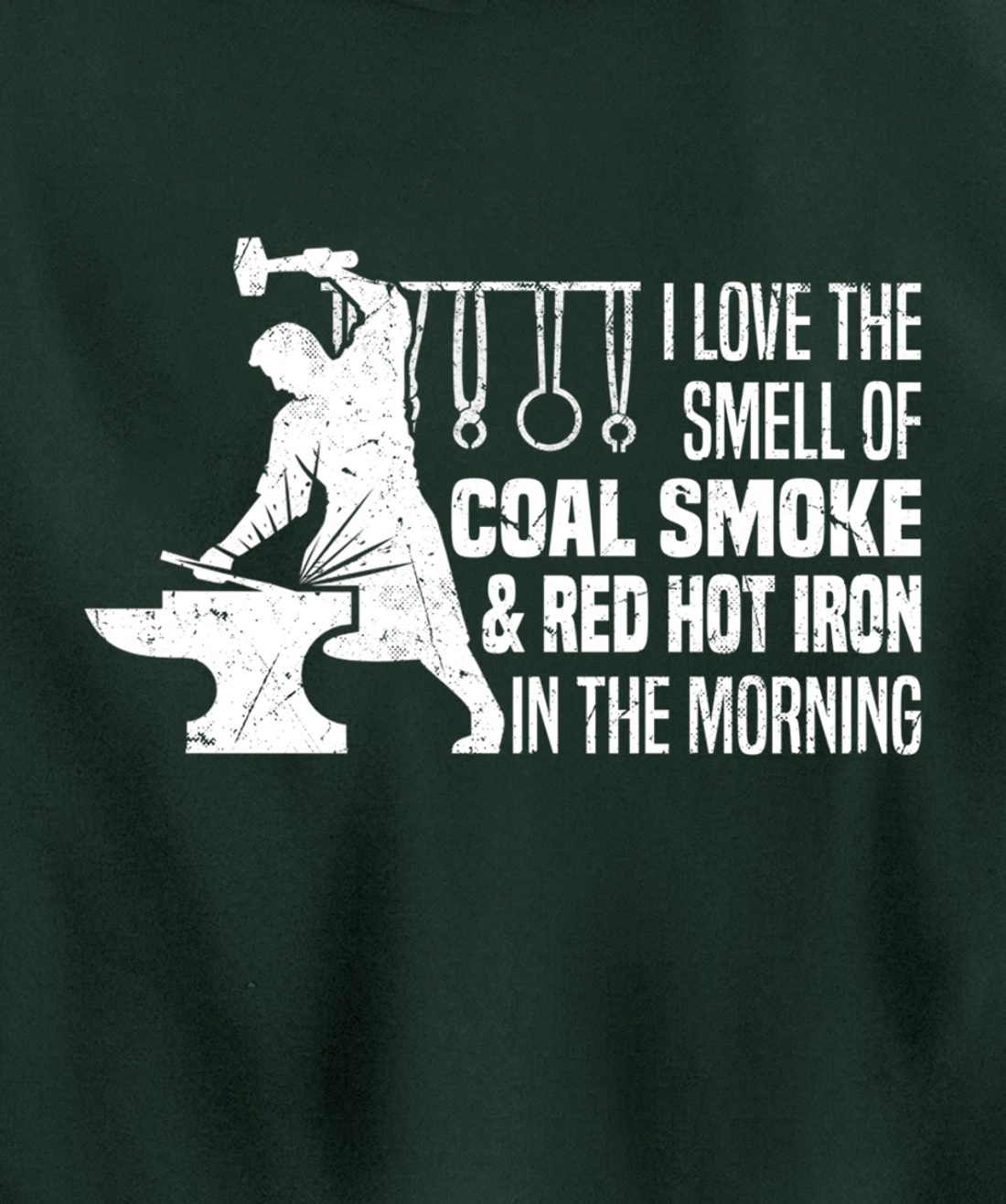 Funny Blacksmith Worker Quote I Love The Smell Of Coal Smoke Pullover Hoodie