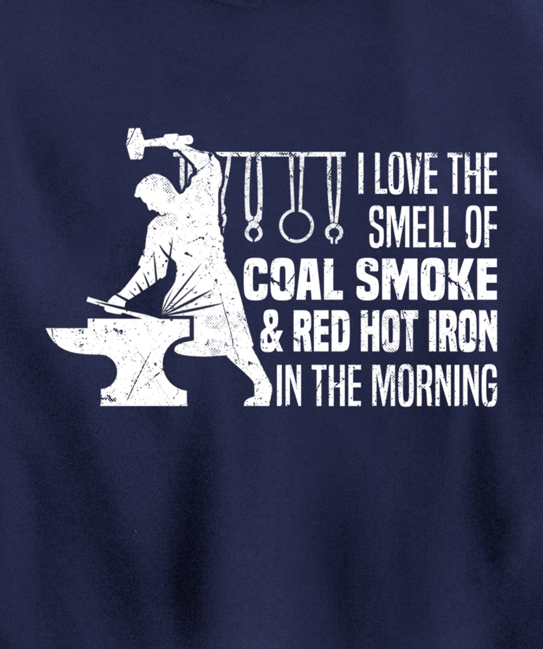 Funny Blacksmith Worker Quote I Love The Smell Of Coal Smoke Pullover Hoodie