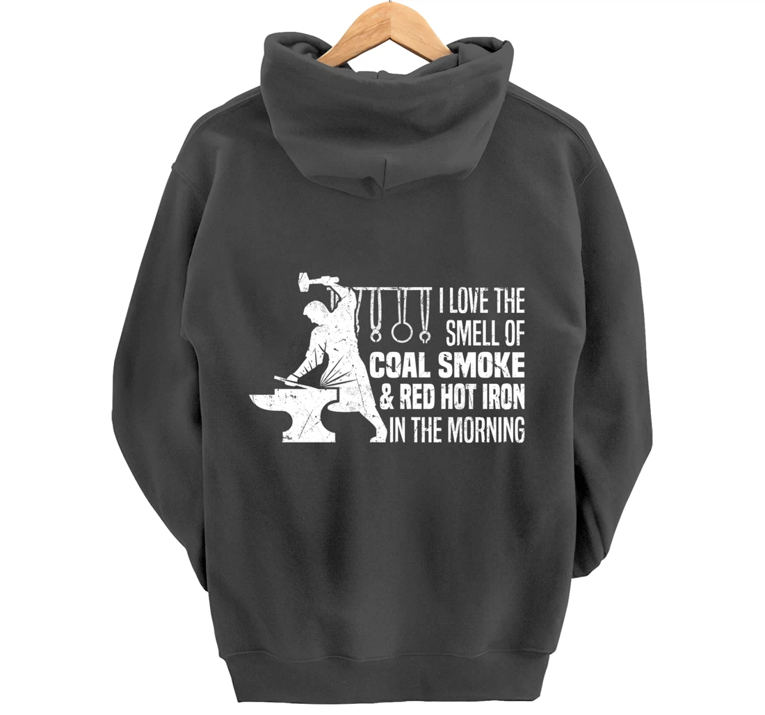 Funny Blacksmith Worker Quote I Love The Smell Of Coal Smoke Pullover Hoodie
