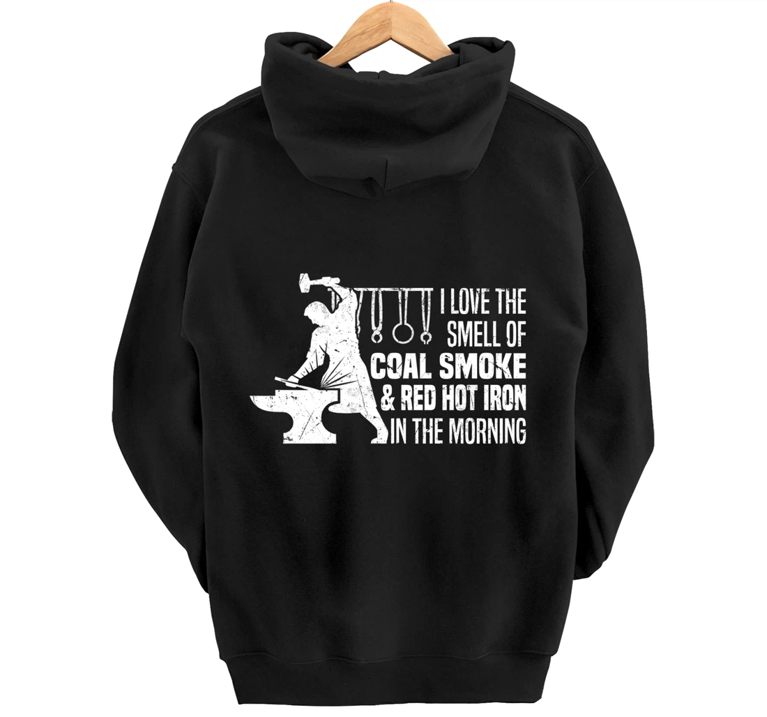 Funny Blacksmith Worker Quote I Love The Smell Of Coal Smoke Pullover Hoodie