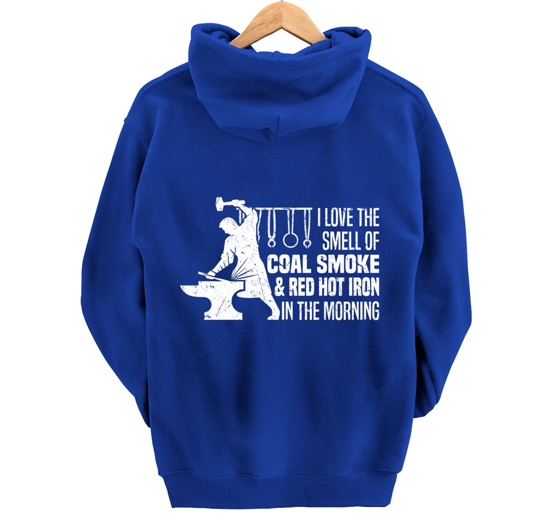 Funny Blacksmith Worker Quote I Love The Smell Of Coal Smoke Pullover Hoodie
