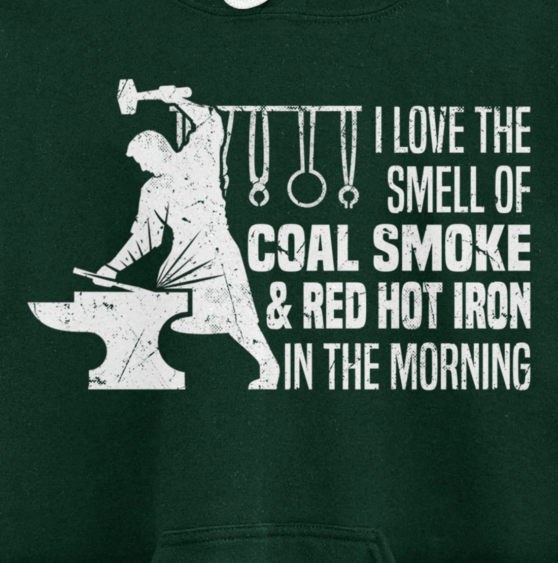 Funny Blacksmith Worker Quote I Love The Smell Of Coal Smoke Pullover Hoodie