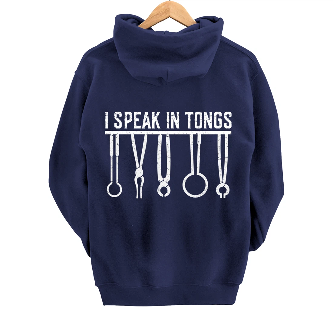 Funny Blacksmith Worker Pun I Speak In Tongs Pullover Hoodie